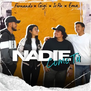 Nadie Como Tú (feat. Fernando, Gigi & Ema)