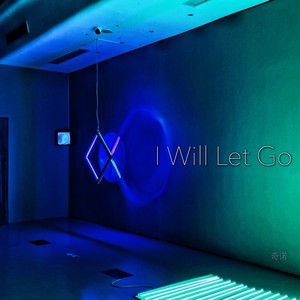 I Will Let Go