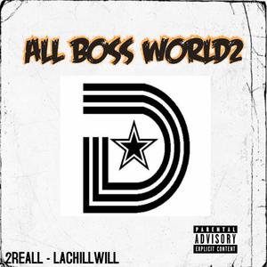 ALL BOSS WORLD 2 (Explicit)