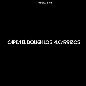 Capea el Dough los Alcarrizos (Explicit)