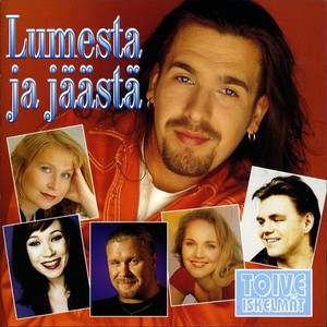 Toiveiskelmät - Lumesta ja jäästä