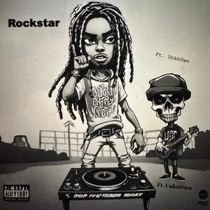 Rockstar (feat. Unkn0wn) [Explicit]