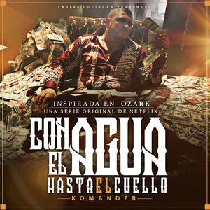 Con El Agua Hasta El Cuello (Explicit)