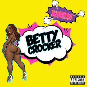 Betty Crocker(feat. Scotty Loc & Lefty) (Explicit)