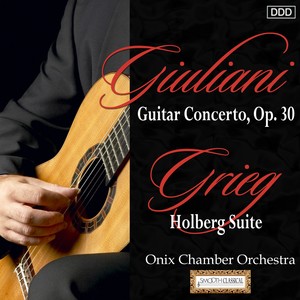 Giuliani: Guitar Concerto, Op. 30 - Grieg: Holberg Suite