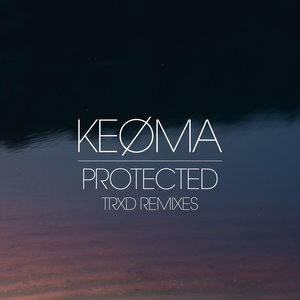 Protected (TRXD Remixes)