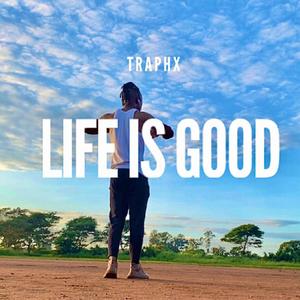 Life is good (Explicit)