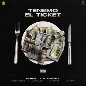 Tenemo El Ticket (feat. Dj Kontroll, Green Joker, Jay Nalex, Chipotee & El Galy) [Explicit]