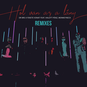 Hol van az a lány (Remixes)