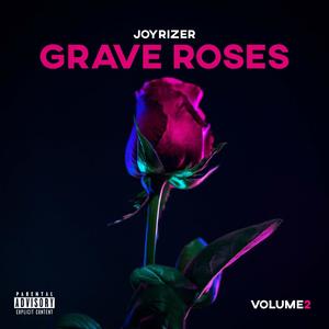 Grave Roses, Vol. 2 (Explicit)