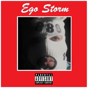 Ego Storm (feat. Brenden Lauppe) [Explicit]