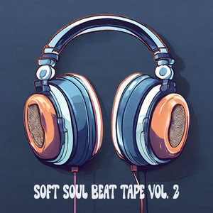 Soft Soul Beat Tape Vol. 2
