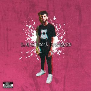 Let Me Down (Explicit)