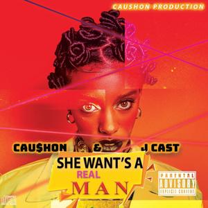 She Want's A Real Man (Explicit)