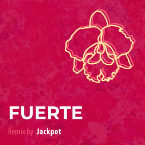 Fuerte (Jackpot Remix)