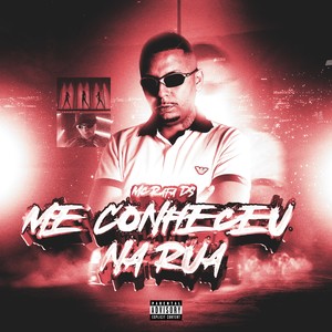 Me Conheceu na Rua (Explicit)