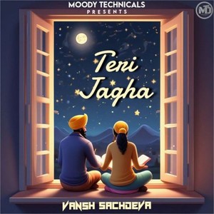 Vansh Sachdeva - Teri Jagha