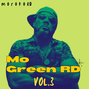 Mo GREEN RD, Vol. 3 (Explicit)