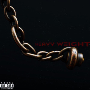 HEAVY WEIGHT (Explicit)