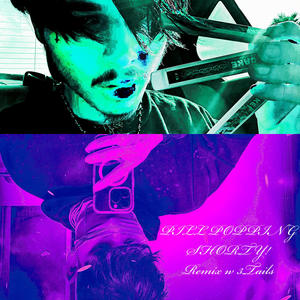 PILL POPPING SHORTY! (feat. 3tailsss) (R34B R3M1X) (Explicit)