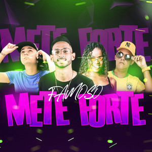 Famoso Mete Forte (feat. Ecko Autêntico, Mc Tocha & Mc Dricka) [Remix]