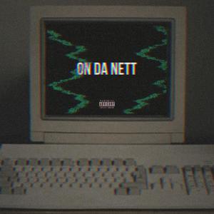 ON DA NETT (feat. D6andz) (Explicit)