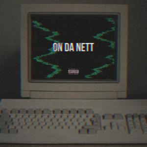 ON DA NETT (feat. D6andz) [Explicit]