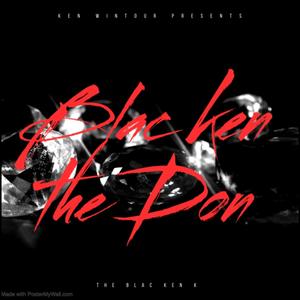 Blac Ken The Don (Explicit)