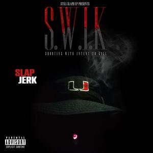 S.W.I.K. (Shooting with intent to kill) [Explicit]