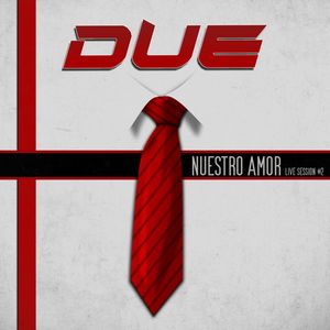 Due - Nuestro Amor (Live Session #2)