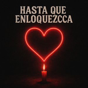 HASTA QUE ENLOQUEZCA