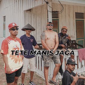 TETE MANIS JAGA