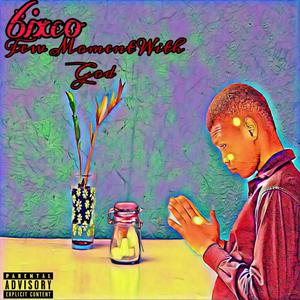 Few Moment With God (Explicit)