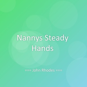 Nannys Steady Hands