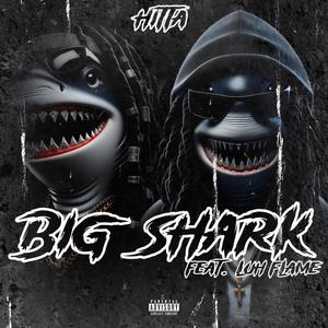 Big Shark (feat. Luh Flame) (Explicit)