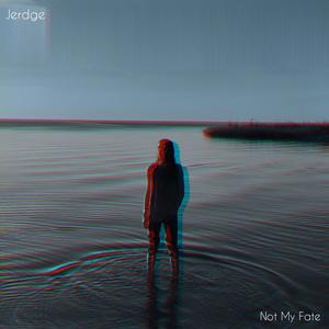 Not My Fate (Explicit)