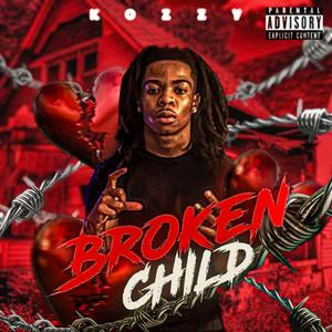 BROKEN CHILD (Explicit)