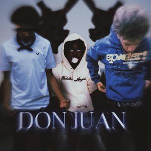 Don Juan (feat. TGSM Mike & Yhapoe) [Explicit]