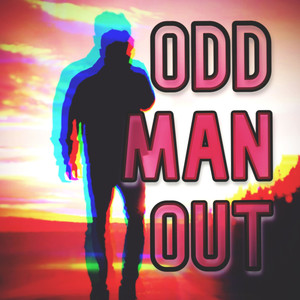 Odd Man Out (Explicit)