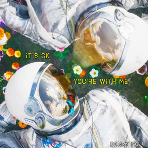 It's Ok You're With Me