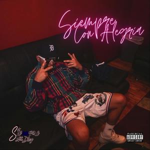 Siempre Con Alegria (Explicit)