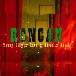 RONCAN (feat. Jared, Young Eiby & Jacob) [Explicit]