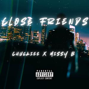 Close Friends (feat. Missy B) (Explicit)
