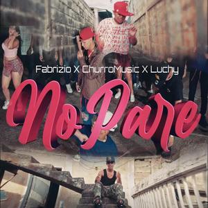 No pare (feat. Luchy & ChurroMusic) (Explicit)