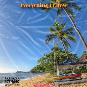 Everything I Know (Explicit)