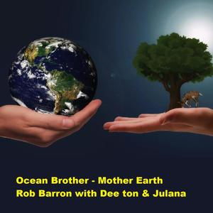 Ocean Brother (Mother Earth) (feat. Dee Tom & Julana Dehaney)