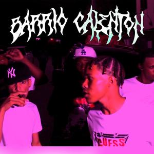 Barrio Calenton (feat. Shelo La Fama, Yonfry, Echon Trap, Cesarin DF & Tyga Boy Mc) [Remix]