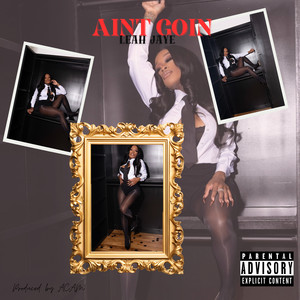 Aint Goin (Explicit)