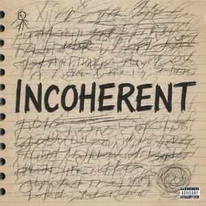 Incoherent (feat. Saliono) (Explicit)