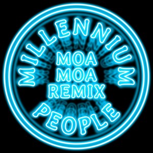 Millennium People (moa moa Remix) [Explicit]